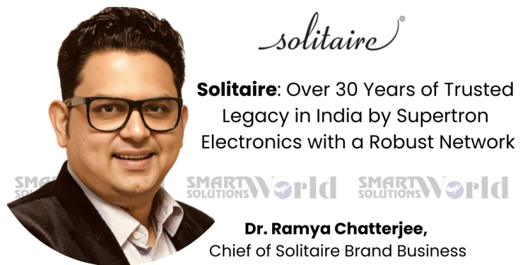 Solitaire Over 30 Years of Trusted Legacy in India by Supertron Electronics with a Robust Network
